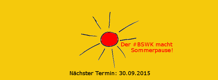 BSWK-Sommerpause 2015. Gelbes Bild: Katja Machill